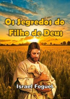 os segredos do filho de deus (ebook)-israel foguel-9788592051204