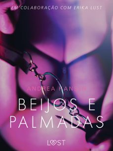 beijos e palmadas - conto erotico (ebook)-andrea hansen-9788726280104