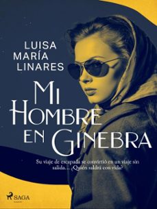 mi hombre en ginebra (ebook)-luisa maría linares-9788727295404
