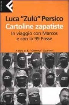 cartoline zapatiste: in viaggio con marcos e con la 99 posse-luca, zulu persico-9788807840104