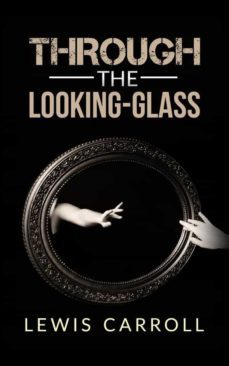 through the looking-glass (ebook)-lewis carroll-lewis carroll-9788826013404