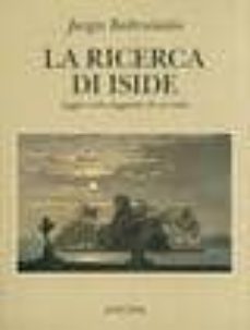 la ricerca di iside: saggio sulla leggenda di un mito-jurgis baltrusaitis-9788845906404
