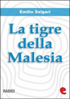la tigre della malesia (ebook)-emilio salgari-9788867440504