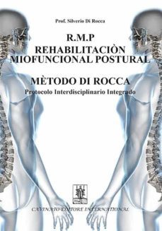 r.m.p. rehabilitacion miofuncional postural metodo di rocca. protocolo interdisciplinario integrado (ebook)-silverio di rocca-9788869822704