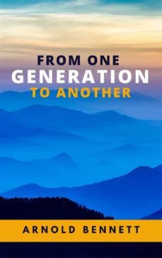 from one generation to another (ebook)-arnold bennett-9788892861404