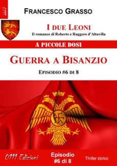 i due leoni - guerra a bisanzio - ep. @6 di 8 (ebook)-9788893700504