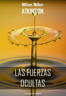 las fuerzas ocultas (ebook)-william walker atkinson-9788899637804