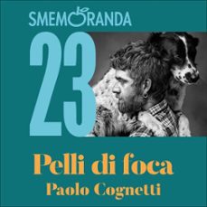pelli di foca (audiolibro)-paolo cognetti-9789180611404