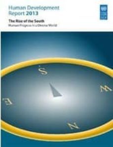 human development report 2013: the rise of the south, human progr ess in a diverse world-9789211263404