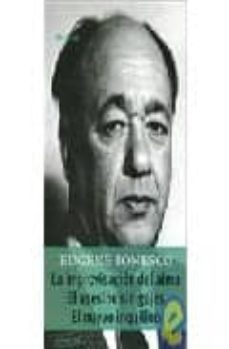 la improvisacion del alma; el asesino sin gajes; el  nuevo inquil ino-eugene ionesco-9789500363204