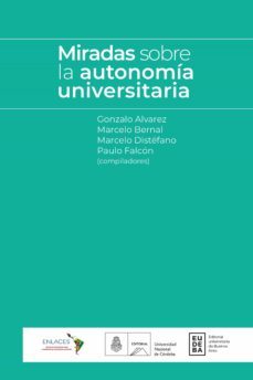 miradas sobre la autonomia universitaria (ebook)-9789502332604