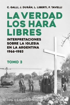 la verdad los hara libres iii (ebook)-juan durán-carlos galli-federico tavelli-9789504984504