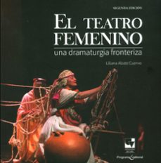 el teatro femenino (ebook)-liliana alzate cuervo-9789585070004