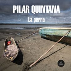 la perra (audiolibro)-pilar quintana-9789585458604
