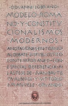 modelo romano y constitucionalismos modernos (ebook)-giovanni lobrano-9789586161404