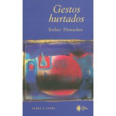 gestos hurtados (ebook)-esther fleisacher-9789587203004