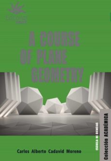 a course of plane geometry (ebook)-carlos alberto cadavid moreno-9789587206104