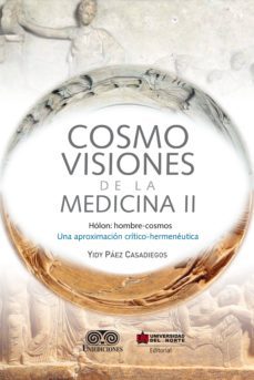 cosmovisiones de la medicina ii (ebook)-yidi paez casadiegos-9789587416404