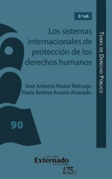 los sistemas internacionales de proteccion de los derechos humanos (ebook)-9789587907704