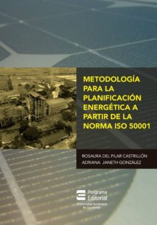 metodologia para la planificacion energetica a partir de la norma iso 50001 (ebook)-rosaura pilar castrillon del mendoza-adriana janeth gonzalez hinestroza-9789588994604