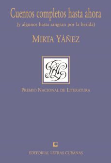 cuentos completos hasta ahora (ebook)-mirta yañez-9789591024404
