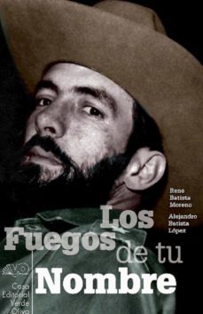 los fuegos de tu nombre (ebook)-rene batista moreno-alejandro batista lopez-9789592244504