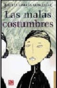 las malas costumbres (ebook)-julieta garcia gonzalez-9786071659200