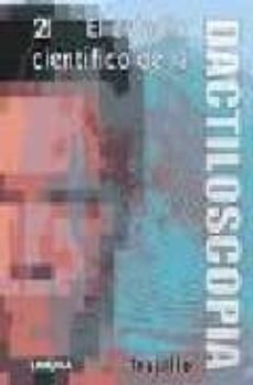 el estudio cientifico de la dactiloscopia (2ª ed)-salvador tomas trujillo arriaga-9789681868604