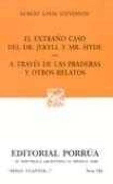el extraño caso de dr. jekyll y mr. hyde: a traves de la praderas y otros relatos-robert louis stevenson-9789700720104