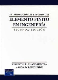 introduccion al estudio del elemento finito en ingenieria-tirupathi chandrupatla-ashok belegundu-9789701702604