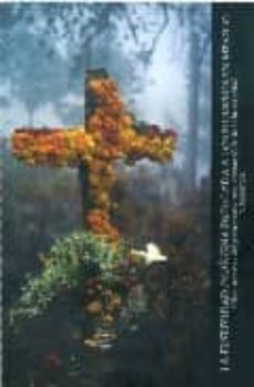 la festividad indigena dedicada a los muertos en mexico: obra mae stra dle patrimonio oral e intangible de la humanidad-9789703509904