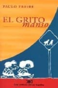 el grito manso-paulo freire-9789871105304