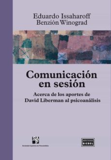 comunicacion en sesion (ebook)-eduardo issaharoff-benzion winograd-9789871678204