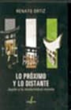 lo proximo y lo distante: japon y la modernidad-mundo-renato ortiz-9789872101404