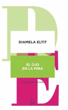 el ojo en la mira (ebook)-diamela eltit-9789874161604