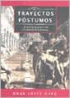trayectos postumos: a veces la muerte es solo el comienzo de la h istoria...-omar lopez mato-9789874379504