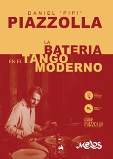 la bateria en el tango moderno (ebook)-daniel pipi piazzolla-9789876118804