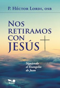 nos retiramos con jesus (ebook)-héctor lordi-9789876674904