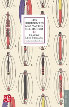 los horizontes mas vastos del mundo (ebook)-claude levi strauss-9789877196504