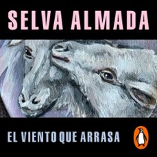 el viento que arrasa (audiolibro)-selva almada-9789877691504