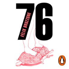 76 (audiolibro)-felix bruzzone-9789877692204
