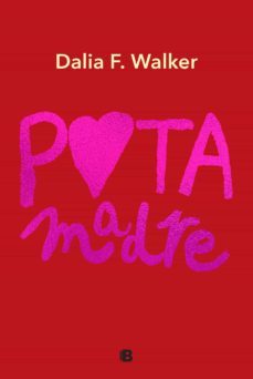 puta madre (ebook)-dalia f. walker-9789877803204