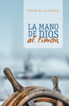 la mano de dios al timon (ebook)-enoch de oliveira-9789877982404