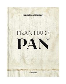 fran hace pan-francisco seubert-9789878150604