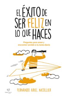 el exito de ser feliz en lo que haces (ebook)-fernando ariel nicollier-9789878249704