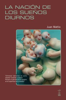 la nación de los sueños diurnos-juan mattio-9789878272504