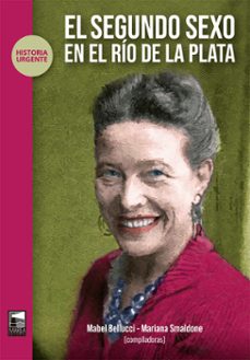el segundo sexo en el rio de la plata (ebook)-mabel bellucci-mariana smaldone-9789878303604