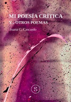 mi poesia critica y... otros poemas (ebook)-juana c. cascardo-9789878361604