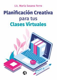 planificacion creativa para tus clases virtuales (ebook)-mari?a susana ferro-9789878709604