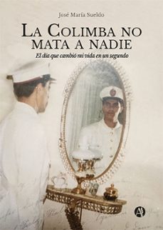 la colimba no mata a nadie (ebook)-josé maría sueldo-9789878732404